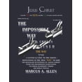 thumbnail image 1 of The Impossible Way: The Impossible Way : Part I The Way (Series #1) (Paperback), 1 of 1