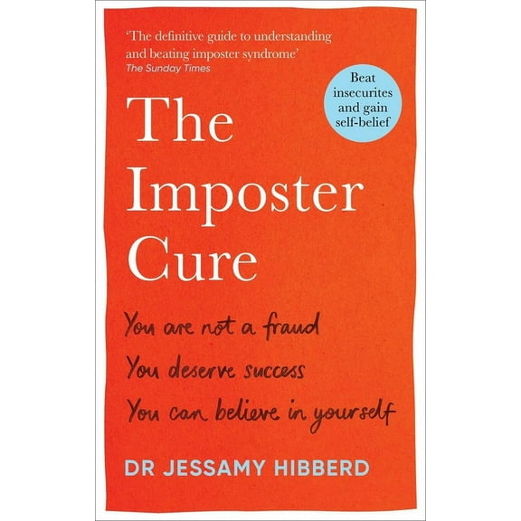 The Imposter Cure: Beat Insecurities and Gain Self-Belief, (Paperback)