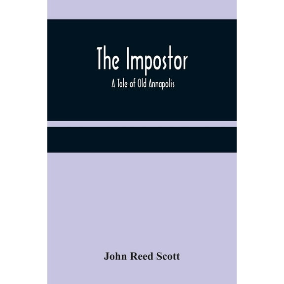 The Impostor; A Tale of Old Annapolis, (Paperback)