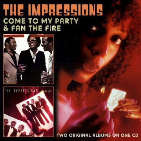 The Impressions - Come to My Party / Fan the Fire - Music & Performance - CD