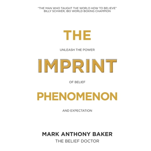 The Imprint Phenomenon: Unleash the power of belief and expectation, (Paperback)