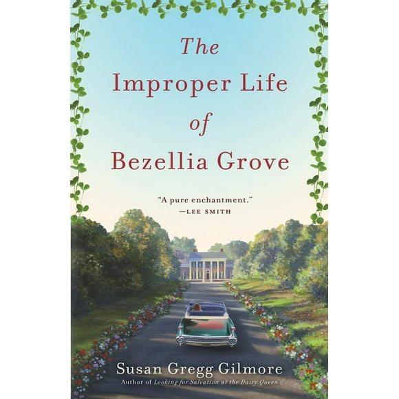 The Improper Life of Bezellia Grove : A Novel (Paperback)