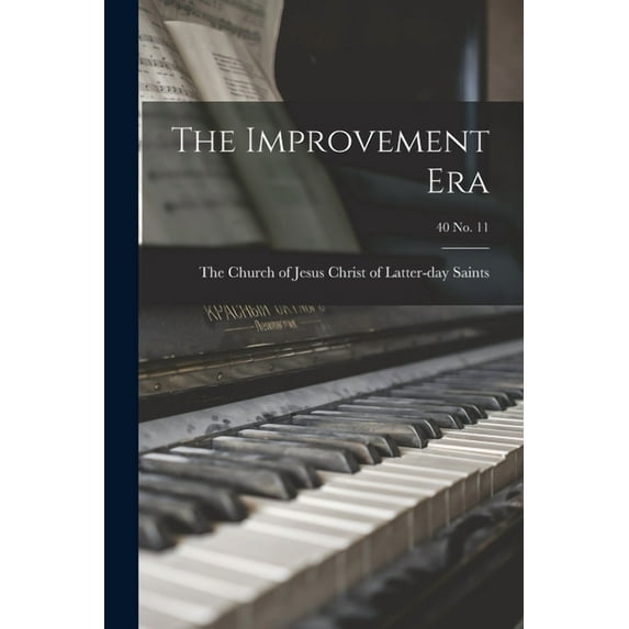 The Improvement Era; 40 no. 11, (Paperback)