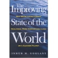 thumbnail image 1 of Pre-Owned The Improving State of the World: Why We're Living Longer, Healthier, More Comfortable Lives on a Clean Planet (Hardcover) 1930865996 9781930865990, 1 of 1