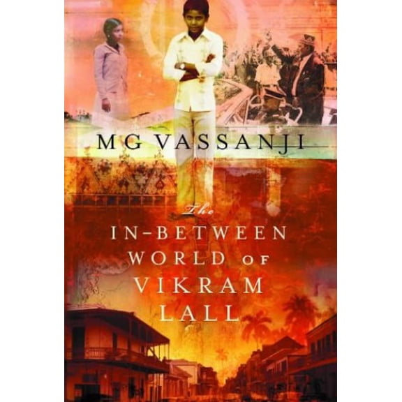 Pre-Owned The In-Between World Of Vikram Lall (Hardcover) by Moyez Vassanji