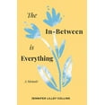 thumbnail image 1 of The In-Between is Everything, (Paperback), 1 of 1