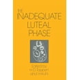 thumbnail image 1 of The Inadequate Luteal Phase: Pathophysiology, Diagnostics, Therapy, (Paperback), 1 of 1