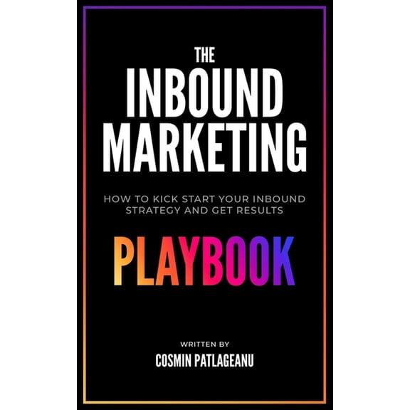 The Inbound Marketing Playbook (Paperback)
