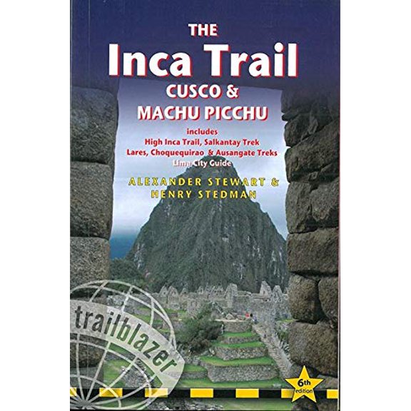 Pre-Owned The Inca Trail, Cusco & Machu Picchu: Includes Santa Teresa Trek, Choquequirao Trek, Lares Trail, Ausangate Circuit & Lima City Guide (Paperback) 1905864884 9781905864881