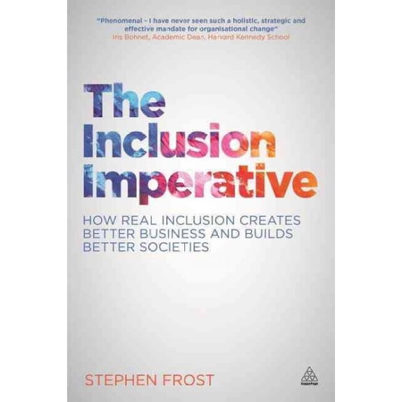 Pre-Owned The Inclusion Imperative: How Real Inclusion Creates Better Business and Builds Better Societies Paperback