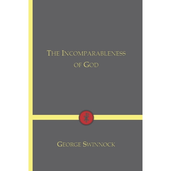 The Incomparableness of God, (Paperback)