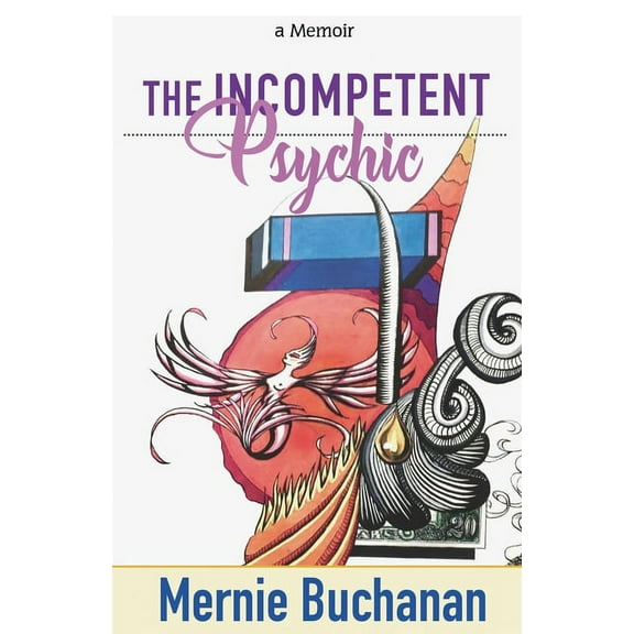 The Incompetent Psychic, (Paperback)