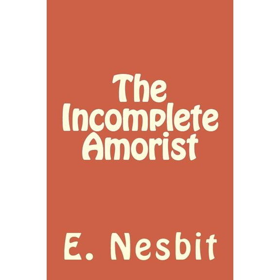 The Incomplete Amorist (Paperback)