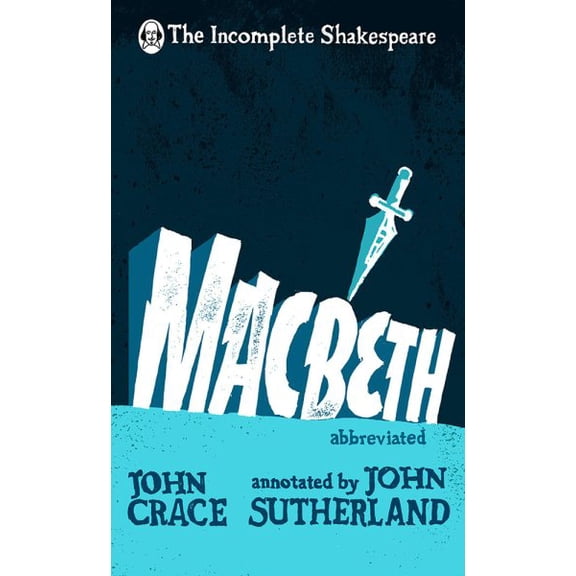 The Incomplete Shakespeare: Macbeth (Hardcover)