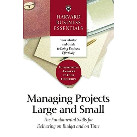 Pre-Owned Harvard Business Essentials Managing Projects Large and Small, 9781591393214, 1591393213, Paperback,