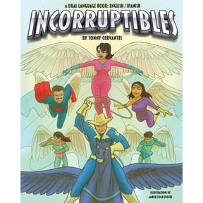 The Incorruptibles: An English/Spanish dual language book, (Paperback)
