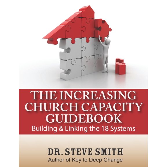 The Increasing Church Capacity Guidebook: Building & Linking the 18 Systems, (Paperback)