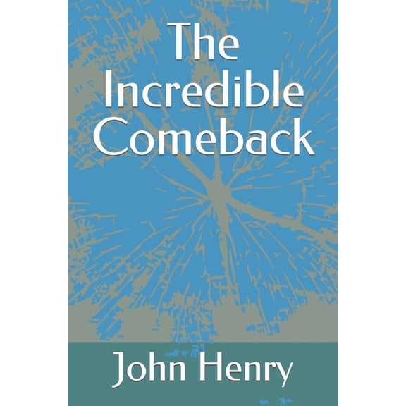 The Incredible Comeback (Paperback)