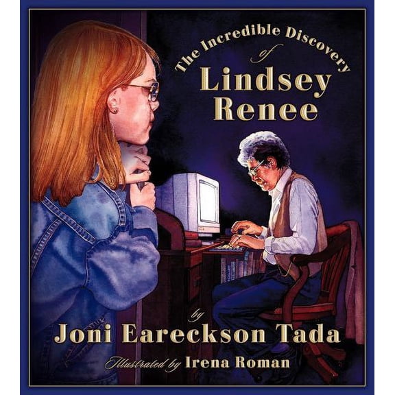 The Incredible Discovery of Lindsey Renee (Hardcover) by Joni Eareckson Tada