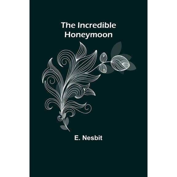 The Incredible Honeymoon, (Paperback)