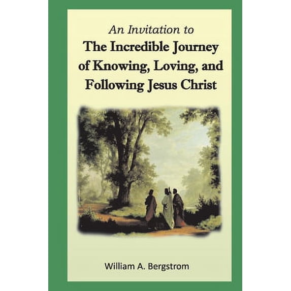 Pre-Owned The Incredible Journey of Knowing, Loving, and Following Jesus Christ (Paperback) 1098334175 9781098334178