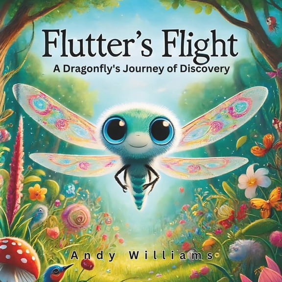 The Incredible Life Cycles of Insects Flutter's Flight: A Dragonfly's Journey of Discovery, Book 4, (Paperback)