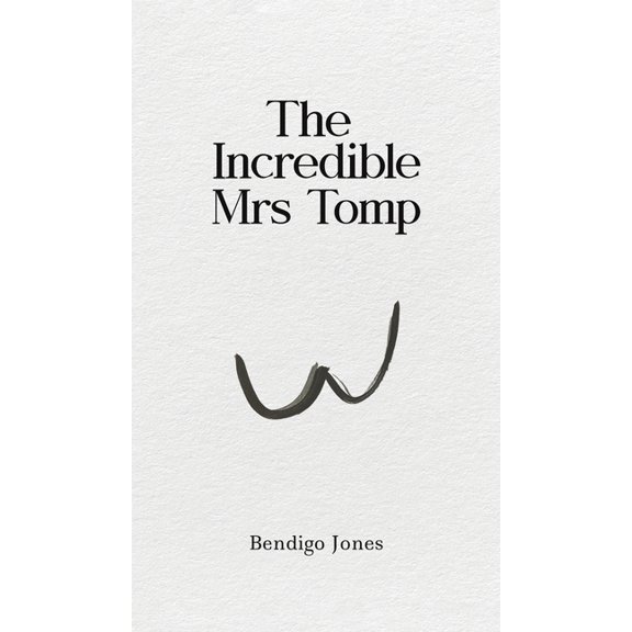 The Incredible Mrs Tomp, (Hardcover)