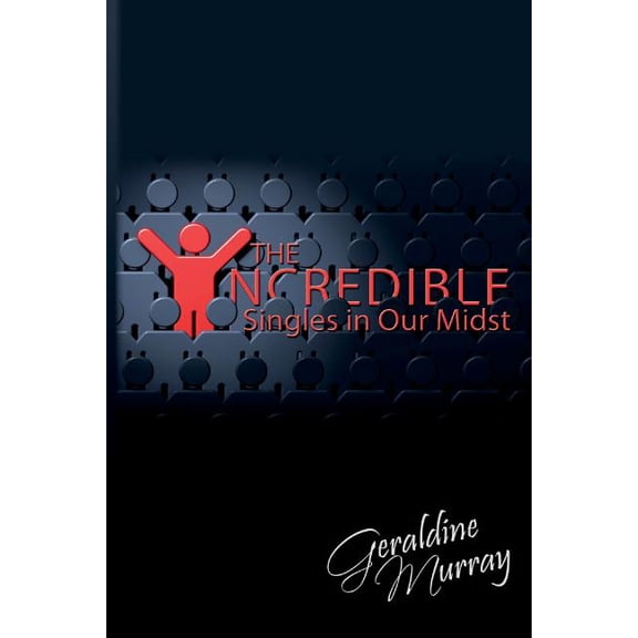 The Incredible Singles In Our Midst (Paperback)