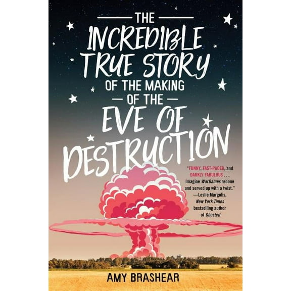 The Incredible True Story of the Making of the Eve of Destruction (Hardcover)