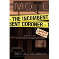 thumbnail image 1 of Fenway Stevenson Mysteries, Large Print The Incumbent Coroner: A Coastal California Mystery of Murder and Deception, Book 2, (Paperback), 1 of 1