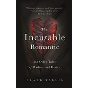 The Incurable Romantic (Hardcover)