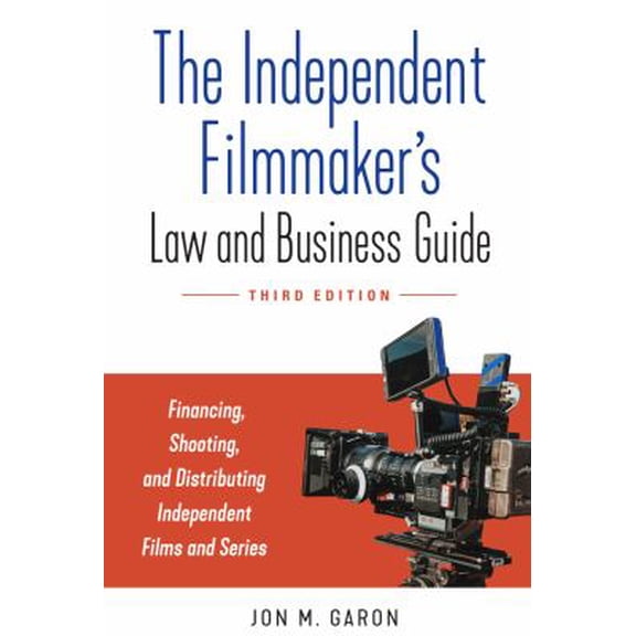 Pre-Owned The Independent Filmmaker's Law and Business Guide: Financing, Shooting, and Distributing (Paperback) by Jon M Garon