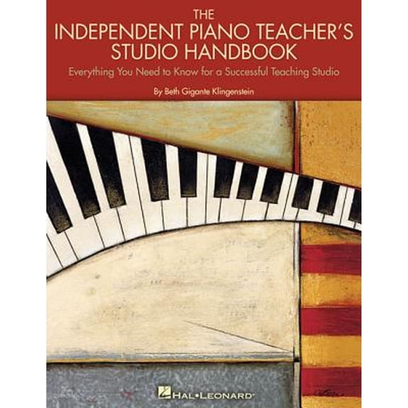 Pre-Owned The Independent Piano Teacher's Studio Handbook: Everything You Need to Know for a Successful Teaching Studio (Paperback) 0634080830 9780634080838