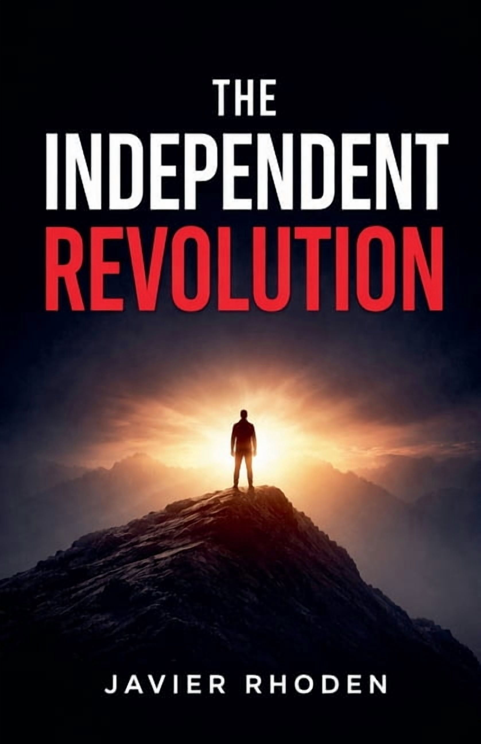 The Independent Revolution, (Paperback)