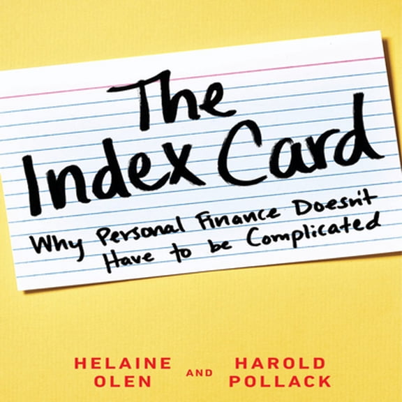 Pre-Owned The Index Card: Why Personal Finance Doesn't Have to Be Complicated (Audiobook) by Helaine Olen, Harold Pollack