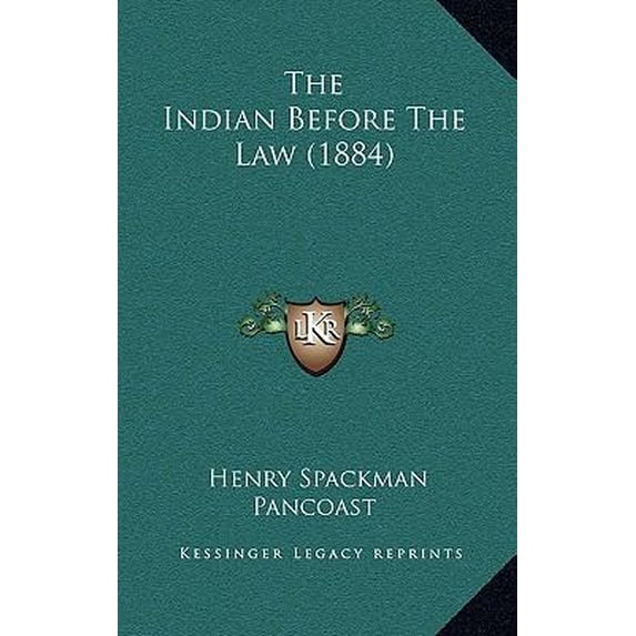 The Indian Before the Law (1884) Hardcover