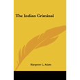 thumbnail image 1 of The Indian Criminal [Paperback] [May 26, 2006] Adam, Hargrave L., 1 of 4