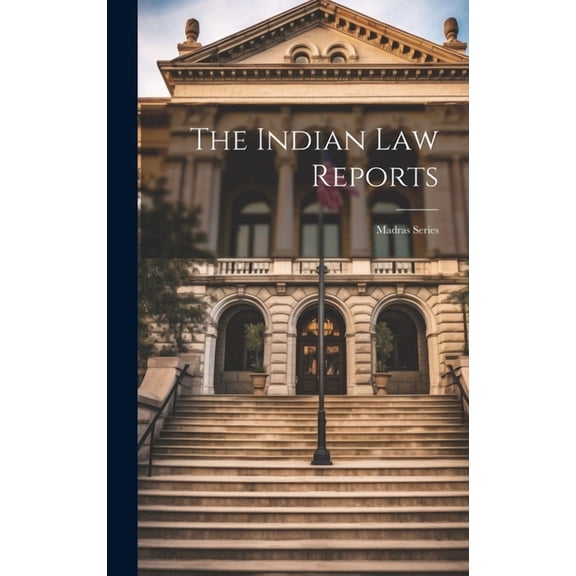 The Indian Law Reports (Hardcover)