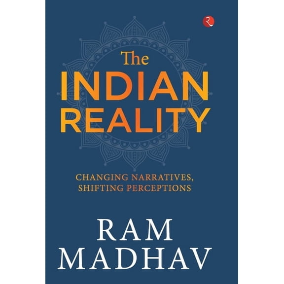 The Indian Reality: Changing Narratives, Shifting Perceptions, (Hardcover)