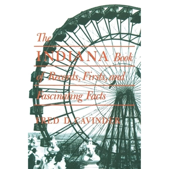 Pre-Owned Indiana Book of Records, Firsts, and Fascinating Facts (Paperback) 0253283205 9780253283207