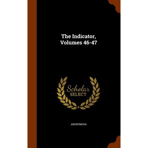 The Indicator, Volumes 46-47 (Hardcover)