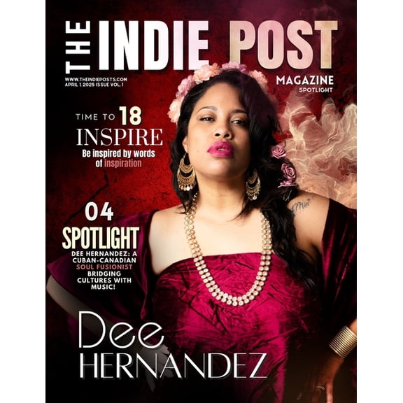 The Indie Post Magazine Dee Hernandez April 1, 2025 Issue Vol. 1, (Paperback)