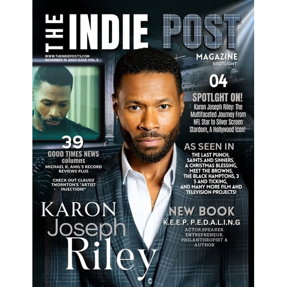 The Indie Post Magazine Karon Joseph Riley November 10, 2024 Issue Vol. 3, (Paperback)