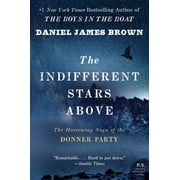 DANIEL JAMES BROWN The Indifferent Stars Above (Paperback)
