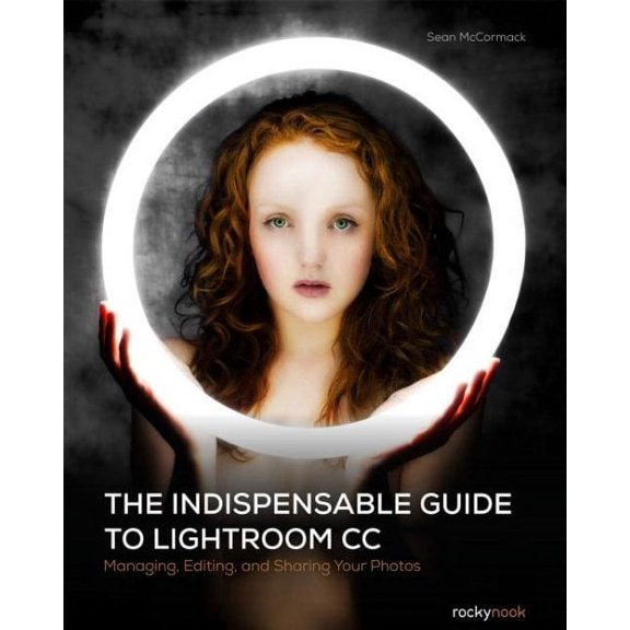 The Indispensable Guide to Lightroom CC