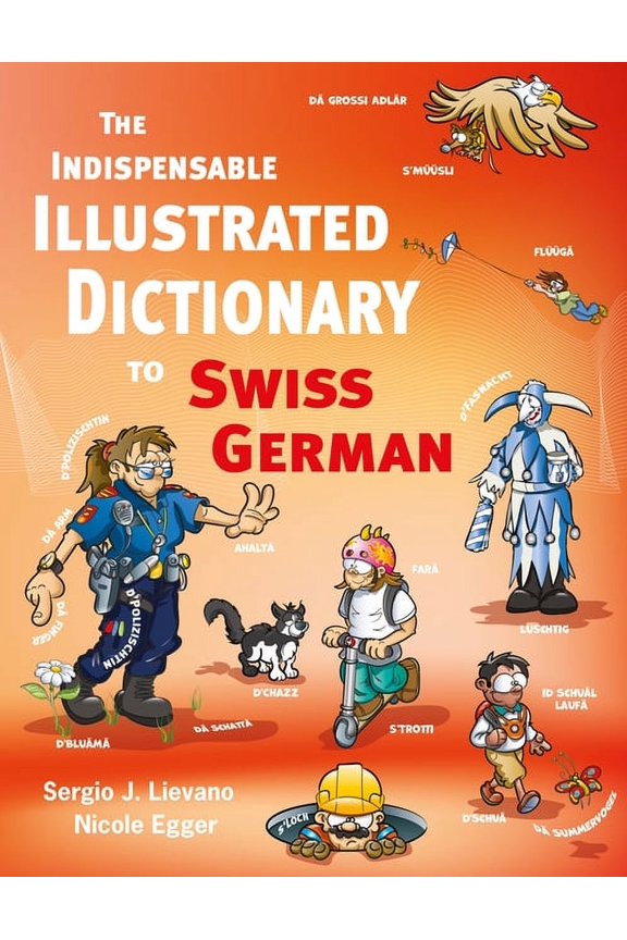 The Indispensable Illustrated Dictionary to Swiss German, (Hardcover)