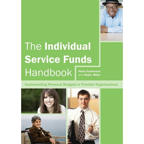 The Individual Service Funds Handbook: Implementing Personal Budgets in Provider Organisations, (Paperback)
