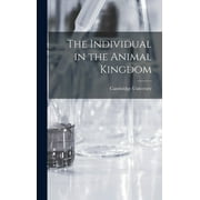 CAMBRIDGE UNIVERSITY PRESS The Individual in the Animal Kingdom (Hardcover)