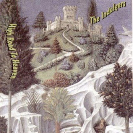 The Indulgers - High Road to Heaven - CD