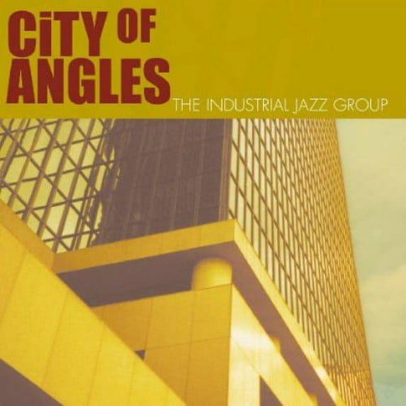 The Industrial Jazz Group - City of Angles - Music & Performance - CD